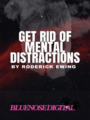 cover image of Get Rid of Mental Distractions